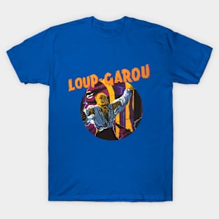 Loup Garou! T-Shirt